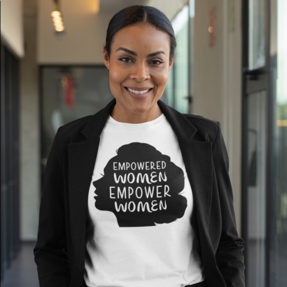 Empowered Women Empower women Tee